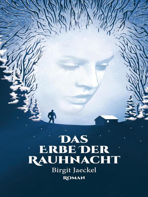 Title details for Das Erbe der Rauhnacht by Birgit Jaeckel - Available